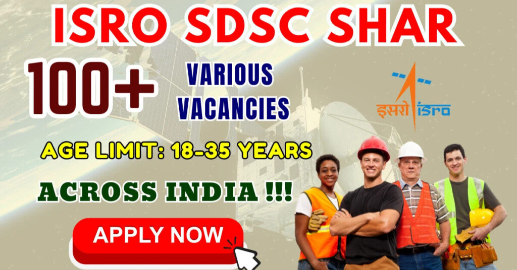 ISRO SDSC SHAR Recruitment 2025