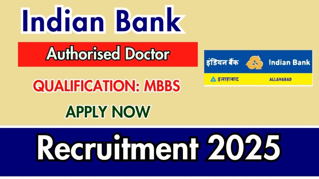 indian-bank-authorised-doctor-recruitment-2025-apply-offline