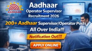 Aadhaar Operator Supervisor Recruitment 2026 Apply Online